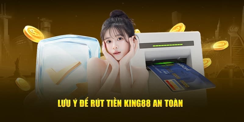 Những lưu ý quan trọng khi nhận tiền từ King88
